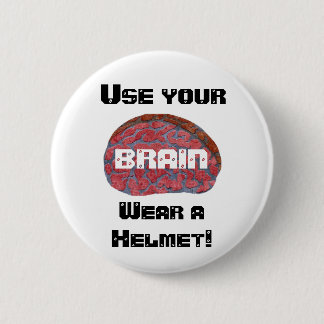 Use your BRAIN 6 Cm Round Badge
