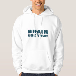 Use your brain hoodie