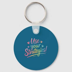 Use Your Strategies Test Day Teacher Student Motiv Key Ring