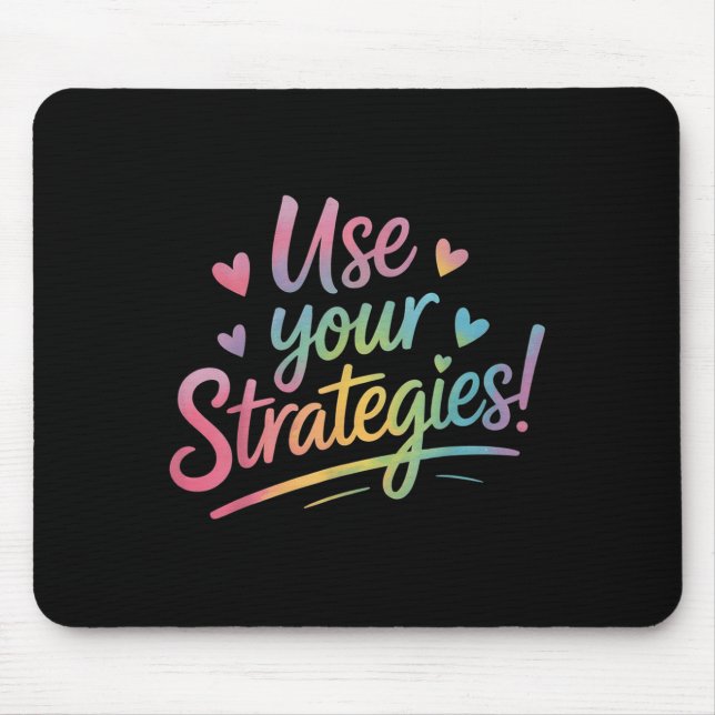 Use Your Strategies Test Day Teacher Student Motiv Mouse Pad (Front)