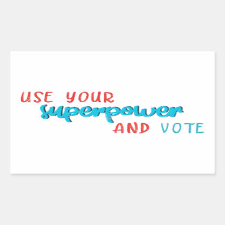 Use Your Superpower and Vote Rectangular Sticker