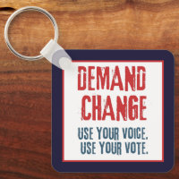 Use Your Voice and Your Vote For Change