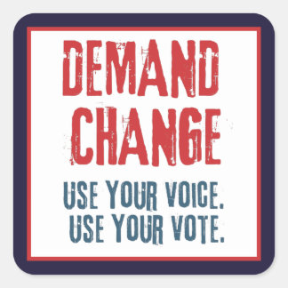 Use Your Voice and Your Vote For Change  Square Sticker