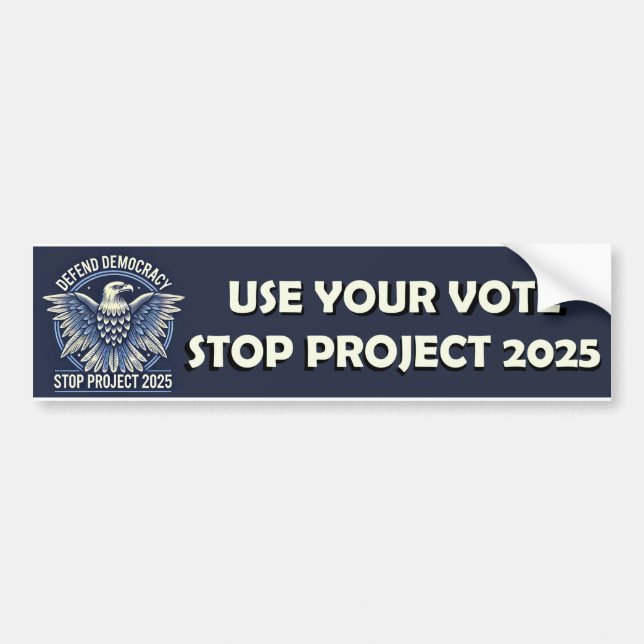 Use Your Vote - Stop Project 2025 Bumper Sticker (Front)