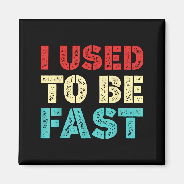 Used To Be Fast Funny Running Runner Workout Magnet (Front)
