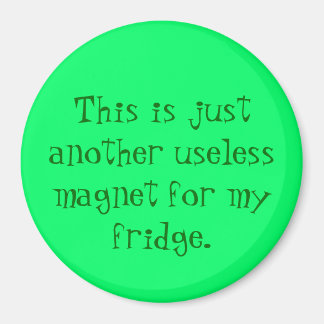 "Useless" Magnet