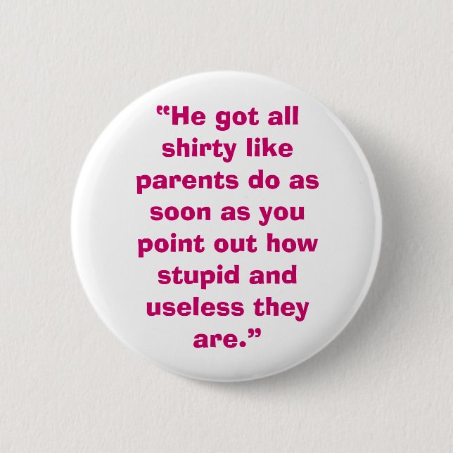 Useless Parents 6 Cm Round Badge (Front)