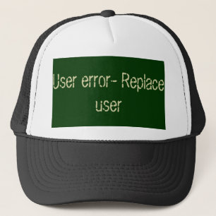 User error code trucker hat