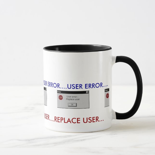 USER ERROR....REPLACE USER COMPUTER HUMOR MUG (Right)
