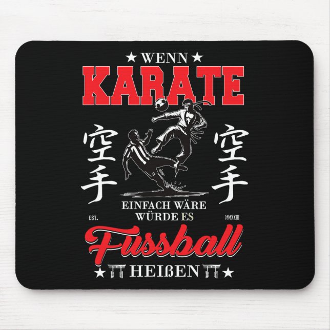 User If Karate Was Easy It Would Be Called Soccer  Mouse Pad (Front)