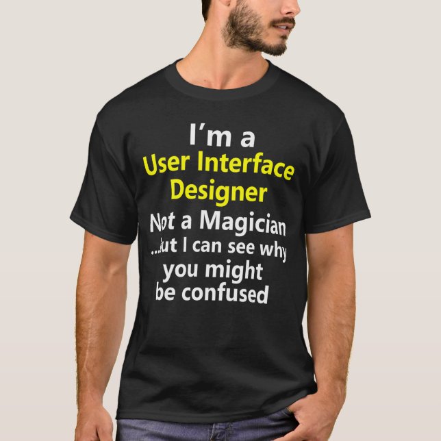 User Interface Designer Developer Job Career Occup T-Shirt (Front)