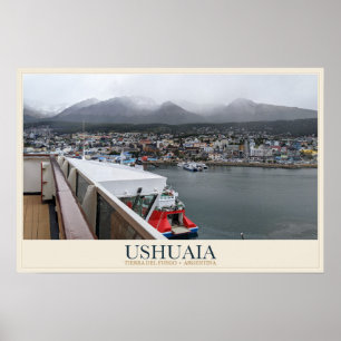 Ushuaia Beneath the Andes Poster
