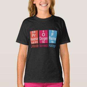 USING ELEMENTS ON THE PERIODIC TABLE TO SPELL PROF T-Shirt
