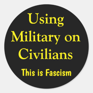 Using Military on Civilians Classic Round Sticker