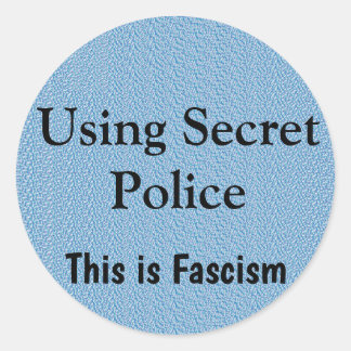 Using Secret Police Classic Round Sticker