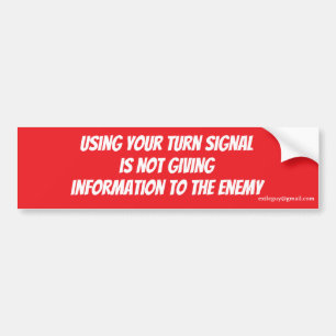 using your turn signal... bumper sticker