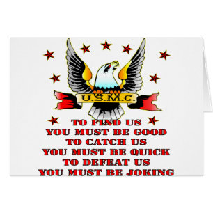 USMC Find Us Catch Us Defeat Us You Must Be Joking