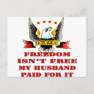 USMC Freedom Isn’t Free My Husband Paid For It Postcard