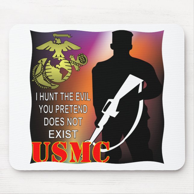 USMC I Hunt The Evil You Pretend Does Not Exist Mouse Pad (Front)