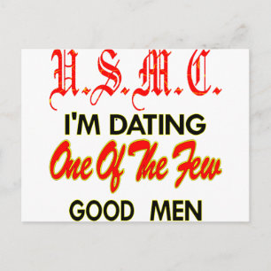 USMC I’m Dating One Of The Few Good Men Postcard