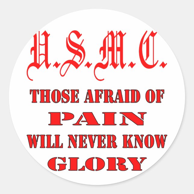 USMC Those Afraid Of Pain Will Never Know Glory Classic Round Sticker (Front)