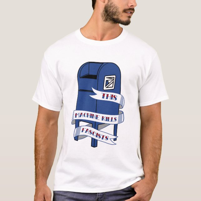 USPS This Machine Kills Fascists Post Office Box T-Shirt (Front)