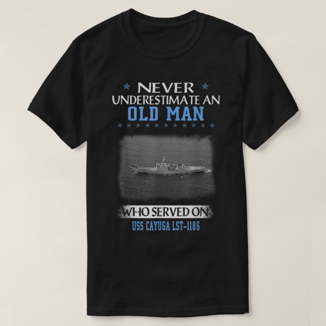 USS Cayuga LST1186 Veterans Day Father Day  T-Shirt (Design Front)