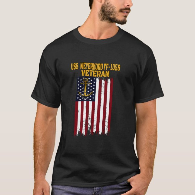 USS Meyerkord FF 1058 Frigate Veterans Day Father  T-Shirt (Front)