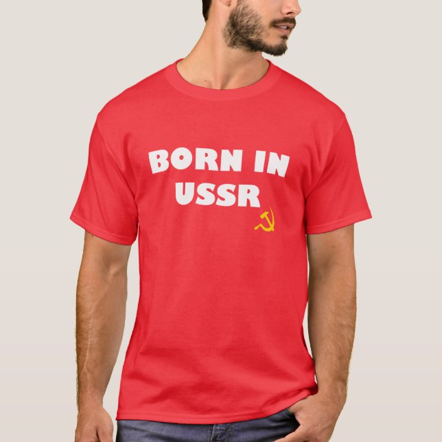 USSR born T-Shirt (Front)