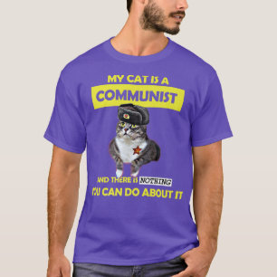 USSR Communist Soviet Cat Meme My Cat Is A Commun T-Shirt
