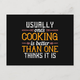 Usually One'S Cooking Is Better Than One Thinks It Announcement Postcard