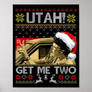 Utah Get Me Two Funny Quote Ugly Xmas Sweater Chri Poster