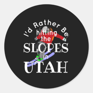 Utah Id Rather Be Hitting The Slopes Funny Skiing Classic Round Sticker