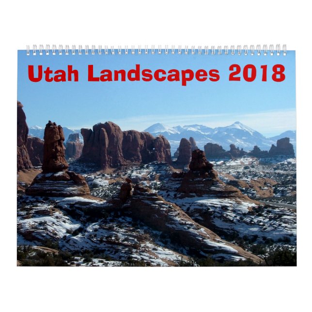 Utah Landscapes 2018 Calendar (Cover)