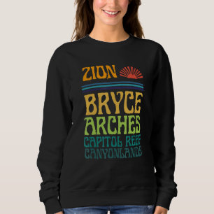 Utah National Parks Zion Arches Bryce Canyonlands  Sweatshirt