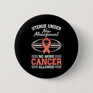 Uterine cancer awareness new management endometria 6 cm round badge