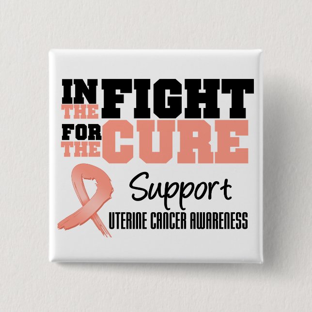 Uterine Cancer In The Fight For The Cure 15 Cm Square Badge (Front)