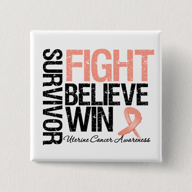 Uterine Cancer Survivor Fight Believe Win Motto 15 Cm Square Badge (Front)