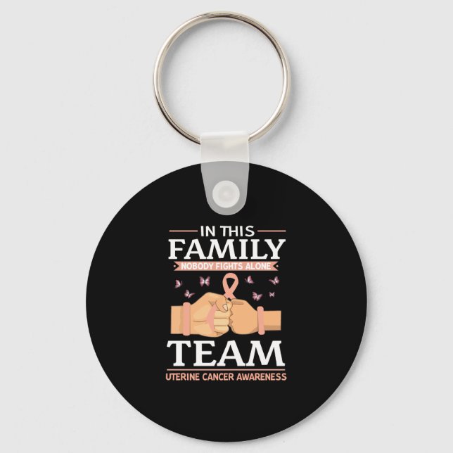 Uterine Cancer Warriors Nobody Fights Alone Key Ring (Front)
