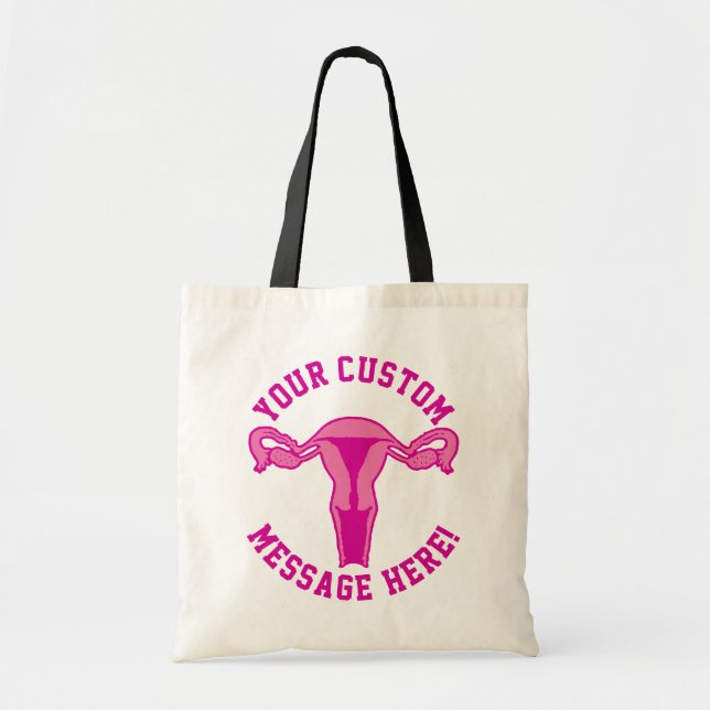 Uterus Graphic + Custom Text Tote Bag (Front)