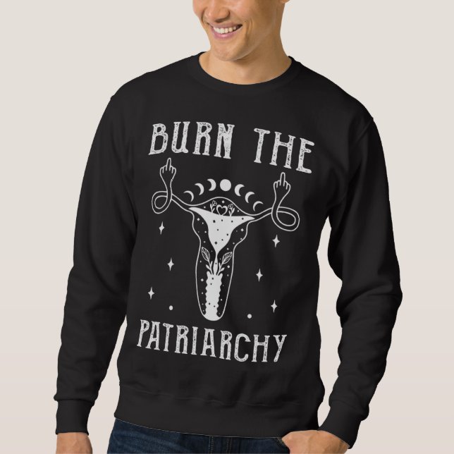 Uterus  Middle Finger Burn The Patriarchy Feminist Sweatshirt (Front)
