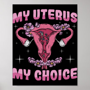 Uterus My Choice Ovaries Uterus Surgery Hysterecto Poster