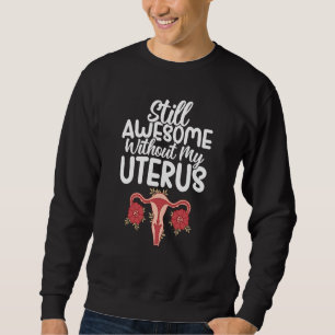 Uterus Support Hysterectomy Recovery Products Ovar Sweatshirt