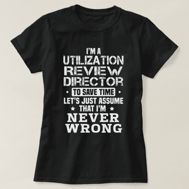 Utilisation Review Director T-Shirt (Design Front)