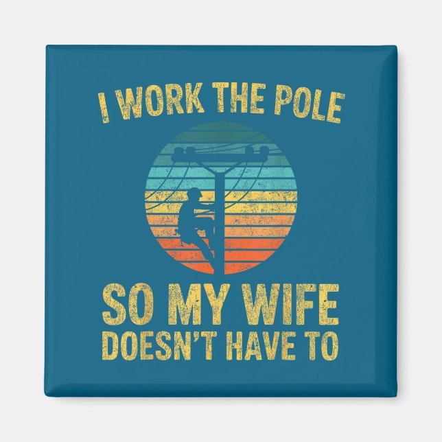 Utility Lineman Retro Sunset, I Work The Le Funny  Magnet (Front)