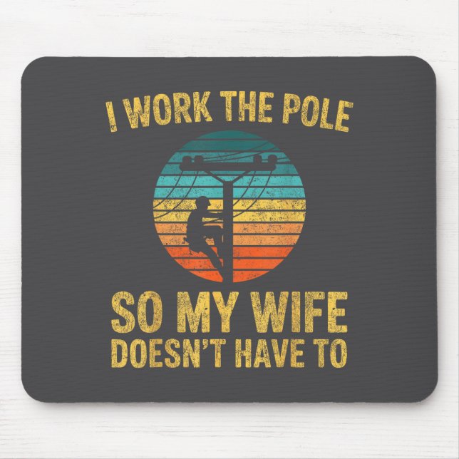 Utility Lineman Retro Sunset, I Work The Le Funny  Mouse Pad (Front)