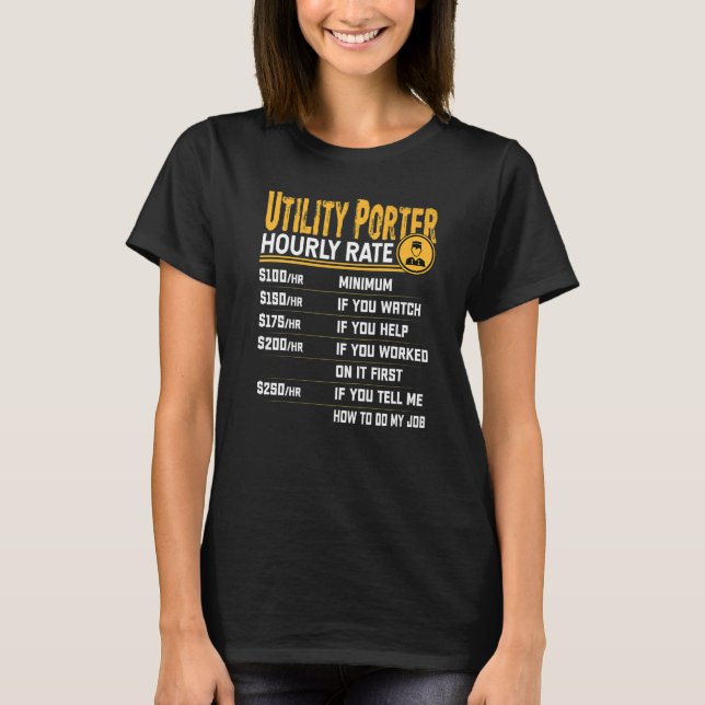 Utility Porter Hourly Rate T-Shirt (Front)