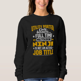 Utility Porter Job Title Sweatshirt