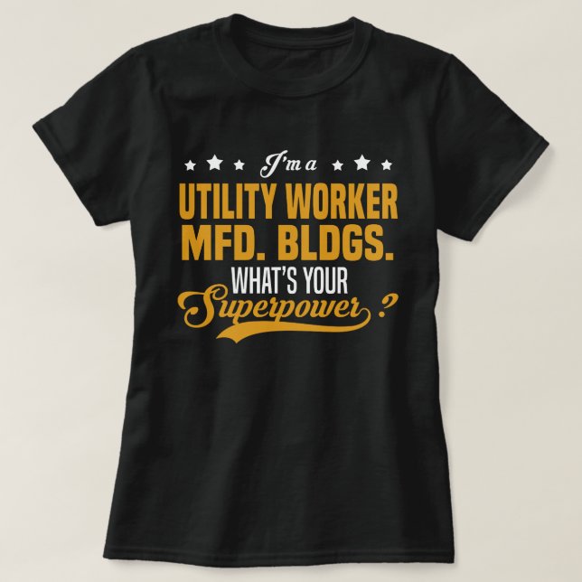 Utility Worker Mfd. Bldgs. T-Shirt (Design Front)
