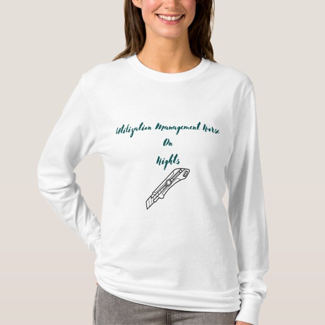  - Utilization Management Nurse T-Shirt (Front)